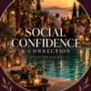 social confidence and connection ritual social confidence and connection ritual