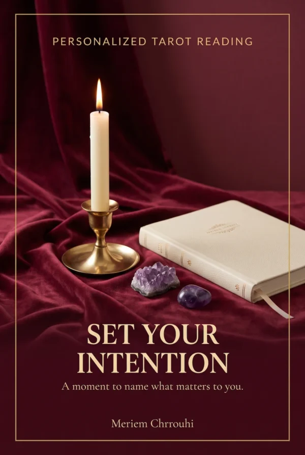 Set Your Intention: a quiet focus for your personal symbolic ritual.